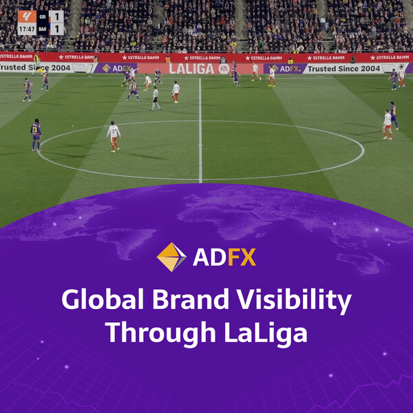ADFX通过部分西甲联赛（LaLiga）广告曝光，进一步提升国际品牌影响力。